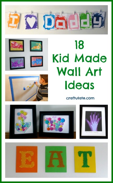 18 Kid Made Wall Art Ideas Craftulate